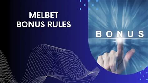 MelBet Bonuses & Promotions Rules.